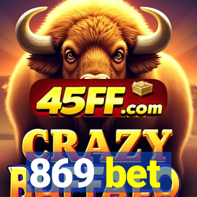 869 bet